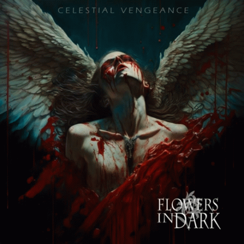 Flowers In Dark : Celestial Vengeance
